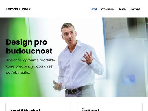 design pro budoucnost společně vyvoříme produkty, které předbíhají dobu a řeší potřeby zítřka. vzdělávání získejte praktické ux dovednosti pomocí tréninků, školení na míru a osobního mentoringu. posuňte se dál řešení komplexní přístup k digitálním produktům od strategie přes výzkum až po ověřování a design. zlepšete vaše ux tomáš ludvík již přes 21 let navrhuje digitální