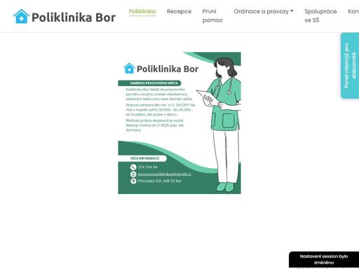 poliklinika bor sloužící všem občanům pro zajištění komplexní zdravotní péče, jsou zde zastoupeny prakticky všechny ambulantní zdravotnické služby.