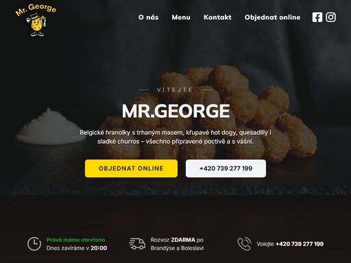 mr.george zajišťuje rozvoz jídel. rozvoz jídla si můžete objednat online nebo po telefonu.