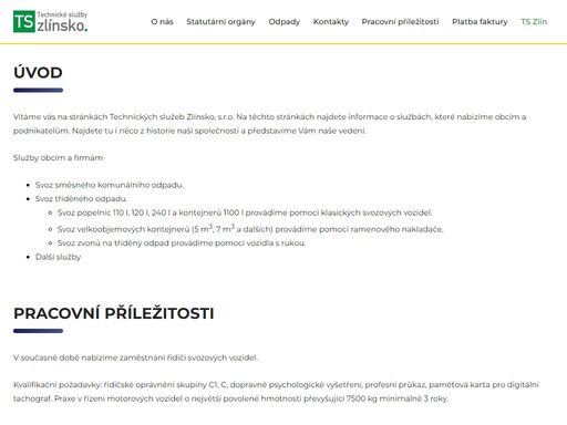 město zlín založilo dne 15.8.2014 novou společnost – technické služby zlínsko, s.r.o. tato společnost bude zajišťovat sběr a svoz odpadů pro obce v rámci zlínského kraje, sběr a svoz odpadů pro podnikatelské subjekty mimo katastrální území města zlína, další navazující služby a provoz fotovoltaické elektrárny. vítáme vás na stránkách technických služeb zlín, s.r.o.