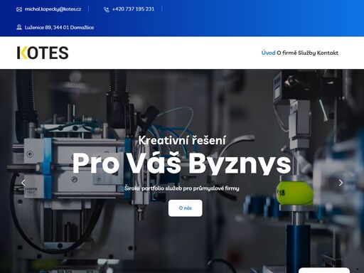 cílem firmy kotes s.r.o. je být dlouhodobým a spolehlivým partnerem pro průmyslové podniky, které požadují dodávky strojů a zařízení.