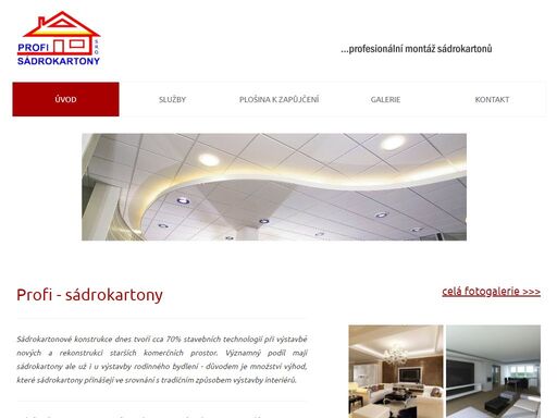 sádrokartonové konstrukce tvoří cca 70% stavebních technologií při stavbě nových a rekonstrukci starších  prostor.