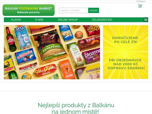 homepage. nejlepší produkty z balkánuna jednom místě! 



online nákup


    mléka, sýry, mléčné výrobky 
    masa, masné výrobky 
    grill, produkty na grilu 
   ajvar, ljutenica, malidzano 
   burek, mantija, těsta
    pomazánky, paštiky, omáčky 
    olivy a olivový olej 
    ryby, mořské plody 
   …