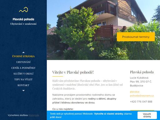rádi vám představíme plavskou pohodu – ubytování v soukromí v malebné jihočeské obci plav, jen 10 km jižně od českých budějovic.