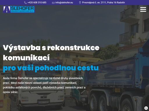 komunikace, chodníky : strojní a ruční pokládka živice. strojní a ruční pokládka litého asfaltu. pokládka zámkové a kamenné dlažby. zemní práce. bourací práce.