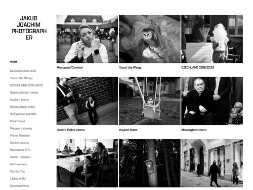 jakub joachim, born 1978, got his first camera at the age of 10. at the age of 14, won 1st prize in the youth category of the national czech amateur photographers‘ competition,  followed by 1st prize in the gipuzkoa young photographers‘ competition, and then participation and several prizes in praha fotografická and czech press photo competitions.
studied applied photography at the hellichovka prague graphic school (spšg)  and has since been working as a free-lance photographer, covering everything from daily life and corporate events to portraits and family photography... or just mood. 
focuses on documentary photography, both black-and-white and colour.