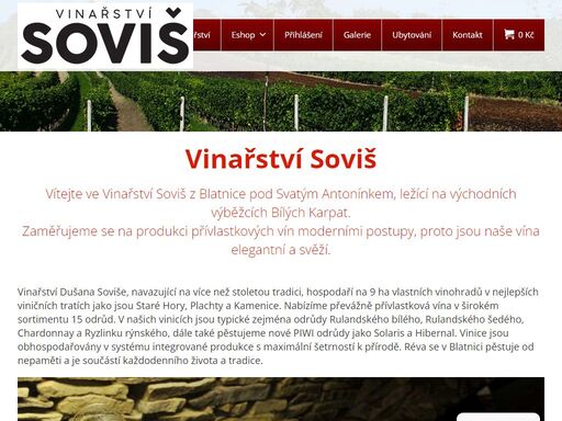 vítejte ve vinařství soviš z blatnice pod svatým antonínkem, ležící na východních výběžcích bílých karpat. zaměřujeme se na produkci přívlastkových vín moderními postupy, proto jsou naše vína elegantní a svěží.