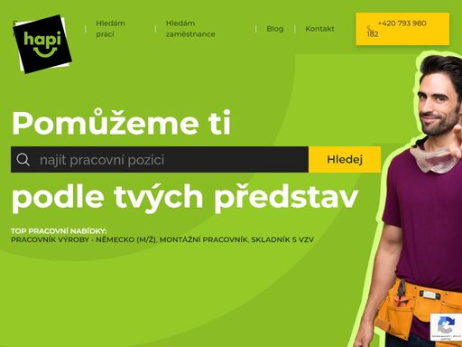 hapi - najdi jsi práci ještě dnes. jsme tu pro tebe a jsme připraveni pomoci najít ti práci snů. tak neváhej a směle vybírej.