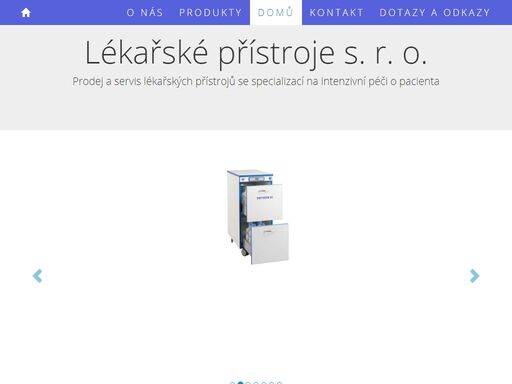 provádíme servis a prodej lékařských přístrojů, instalaci zařízení, zaškolení obsluhy a speciální aplikační činnost podle potřeb zákazníka.