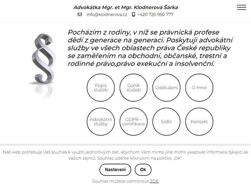 advokátní ve všech oblastech práva české republiky se zaměřením na obchodní, občanské, trestní a rodinné právo, právo exekuční a insolvenční.