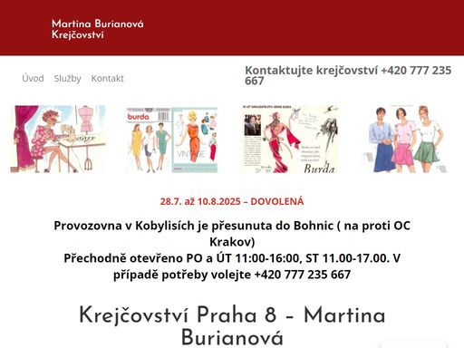 krejčovství martiny burianové z prahy 8 nabízí především zakázkové šití oděvů, opravy oděvů, čištění oděvů, šití záclon, prodej látek a další. kontaktujte krejčovství praha 8 - martina burianová.