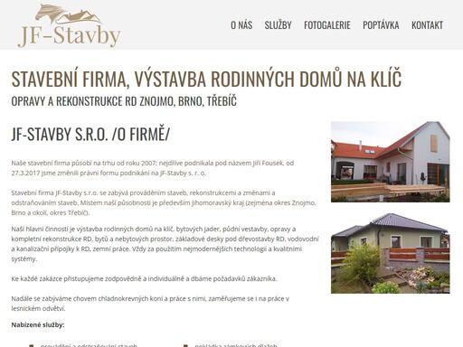 stavební firma jf-stavby s.r.o. se zabývá prováděním staveb, rekonstrukcemi a změnami a odstraňováním staveb okres znojmo, brno a okolí, okres třebíč.