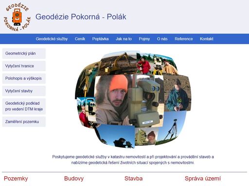 geodetické služby v katastru nemovitostí a při projektování a provádění staveb. geodetická řešení životních situací spojených s nemovitostmi.
