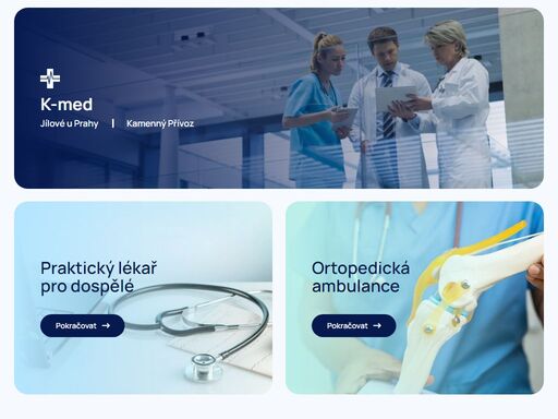 k-med s.r.o. - praktický lékař pro dospělé a ortopedická ambulance. ordinace: jílové u prahy a kamenný přívoz.