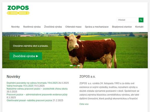 zopos a.s. vznikla 24. listopadu 1993 a zabývá se zemědělskou výrobou, ale také dalšími činnostmi, které posilují stabilitu firmy.