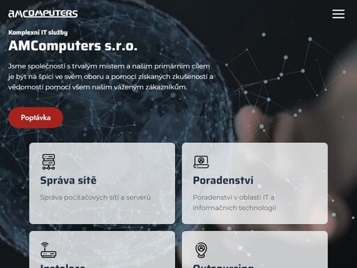 hlavním programem naší nabídky je poskytování komplexních služeb v oboru informačních technologií pro zákazníky ze segmentu malých a středních společností. 