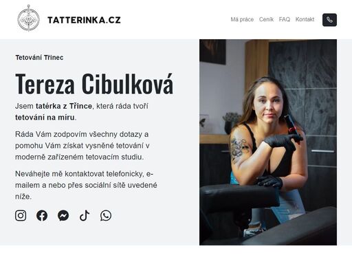 jsem tatérka z třince, která se přizpůsobí přání klienta a ráda mu vytvoří tetování na míru