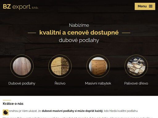 bz export dubové podlahy. pořez dubové kulatiny. výroba omítaných prken a přířezů. prodej dubových podlahových prken. prodej prken. prodej palivového dřeva. truhlářské práce. pilařská výroba. výroba řeziva. 