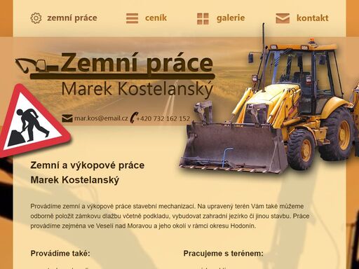 zemní a výkopové práce marek kostelanský, veselí nad moravou - provádíme zemní a výkopové práce stavební mechanizací. na upravený terén vám také můžeme odborně položit zámkovu dlažbu včetně podkladu, vybudovat zahradní jezírko či jinou  stavbu.