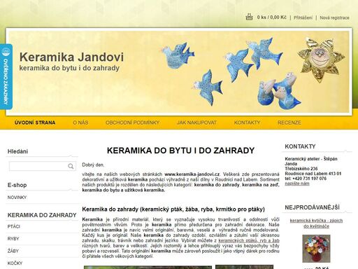 vyrábíme originální keramiku do bytu i do zahrady. naše keramika je výsledkem ruční práce - každý kus je originál. keramiku vyrábíme i na zakázku.