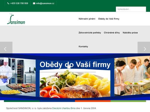 poskytování zaměstnávání osobám se zdravotním znevýhodněním v chráněných dílnách znojmo, výroba a rozvoz hotových jídel, nákup a prodej zdravotnických prostředků a hromadně vyráběných léčivých přípravků.