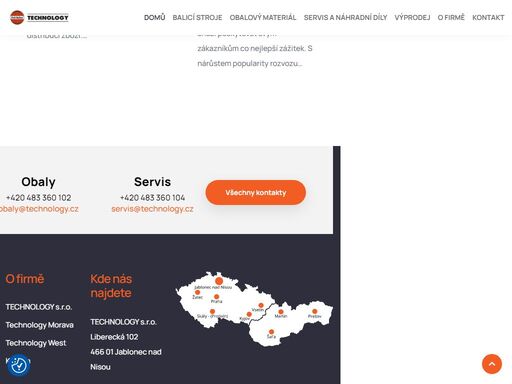 balicí technika a obalové materiály jsou hlavním sortimentem společnosti technology s.r.o. nabízíme balící stroje do smrštitelné folie, ovinovací stroje do průtažné stretch folie, lepicí stroje, horizontální stroje, stroje pro skupinové balení, stroje pro balení do misek, vakuové balicí stroje. obalové materiály polyolefinové folie, smrštitelné, misky, sáčky, vázací ocelové, pp a lepicí pásky. servis po celé čr.
