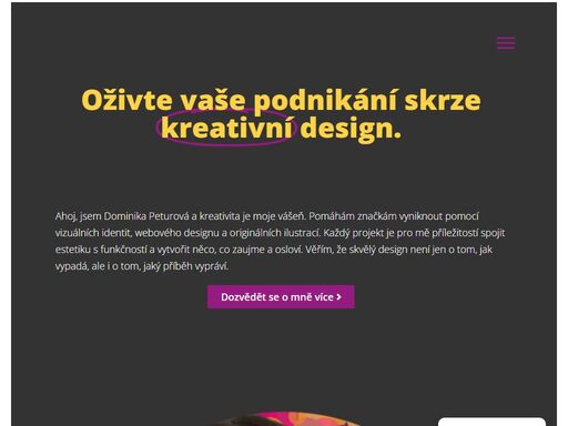 profesionální grafický design a tvorba vizuální identity. nabízím špičkové služby v oblasti tvorby vizuální identity, loga, propagačních materiálů, obalového designu a webových stránek. zvýrazněte se svým vzhledem a oslovte své cílové publikum s kreativními a účinnými designovými řešeními. spolehlivost, originalita a vynikající výsledky jsou mojí prioritou. kontaktujte mě a začněte budovat silnou vizuální přítomnost pro vaši značku.