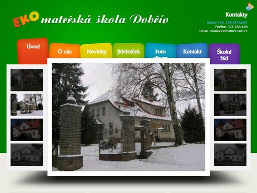 eko mateřská škola dobřív. jak již z názvu mateřské školy vyplývá, je ekologicky zaměřena. ekologický program je přizpůsobený věku dětí a podmínkám okolí. zaměřením je nejen utváření si kladných vztahů k přírodě a okolí, ale také vytvoření si hezkých vztahů mezi sebou.