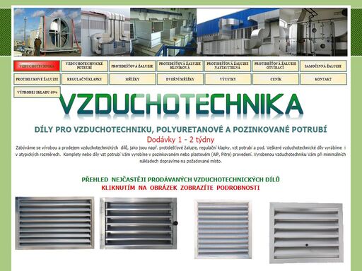 zabýváme se výrobou a dodávkami vzduchotechnických zařízení a jejich dílů ( žaluzie, klapky,mřížky,servopohony,výustky apod. )