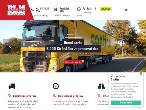 společnost blm trucking s.r.o. je truckingová společnost s kvalitním a moderním vozovým parkem plně splňujícím nejpřísnější emisní normy euro vi. všechna vozidla jsou spojena s dispečinkem přes satelitní jednotku transics. 
dispečerská pracoviště máme v krupce (cz) a na padborgu (dk).