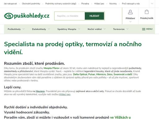 úzká spolupráce s meoptou, rychlé dodání zboží, možnost vyzkoušet si vše na showroom meopta věžky u kroměříže