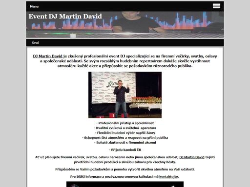 dj martin david je zkušený profesionální event dj specializující se na firemní večírky, svatby, oslavy a společenské události. se svým rozsáhlým hudebním repertoárem dokáže skvěle vystihnout atmosféru každé akce a přizpůsobit se požadavkům různorodého publika.
