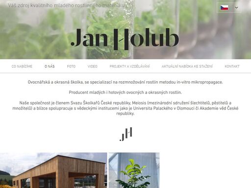 producenti mladých rostlin se specializací na rozmnožování rostlin metodou in-vitro mikropropagace, dodávající pěstitelům mladý rostlinný materiál vysoké kvality.