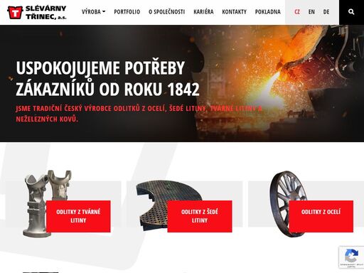 uspokojujeme potřeby zákazníků od roku 1842. jsme tradiční český výrobce odlitků z ocelí, šedé litiny, tvárné litiny a neželezných kovů. jsme slévárny třinec, a.s.