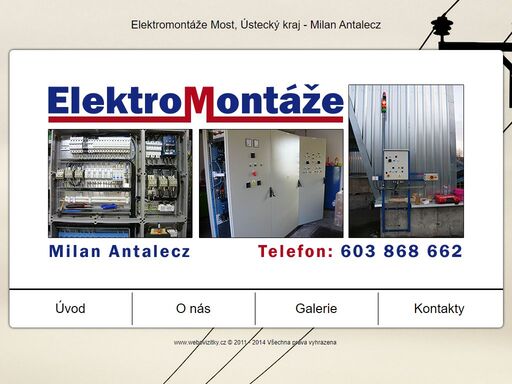 firma milan antalecz - elektromontáže most vám nabízí širokou paletu služeb. provádíme veškeré elektromontáže převážně v okrese most v regionu ústecký kraj.