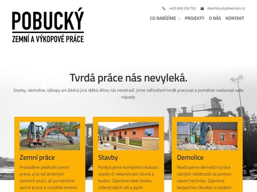stavby, demolice, výkopy ani žádná jiná těžká dřina nás neodradí. jsme odhodlaní tvrdě pracovat a pomáhat realizovat vaše nápady.
