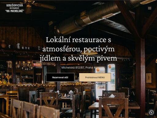 přijde posedět, dobře se najíst a napít. poctivá kuchyně, pivnice a zahrádka. denní obědové menu, víkendová nabídka. michelská 812/84.