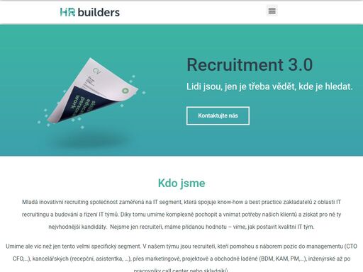 vy tvoříte unikátní it řešení, my vám najdeme ty správné lidi. propojování potřeb našich klientů s relevantními kandidáty na trhu.