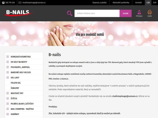 uv gely, barevné gely, tipy, lepidla, pomocné tekutiny a další výrobky pro modeláž nehtů.