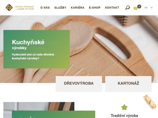v dipro proseč vyrábíme kvalitní dřevěné a kartonové výrobky s důrazem na tradici a řemeslné zpracování. jsme družstvo invalidů, které dává práci lidem se zdravotním postižením a spojuje sociální odpovědnost s poctivou výrobou.

naše hlavní zaměření je dřevařská výroba.
