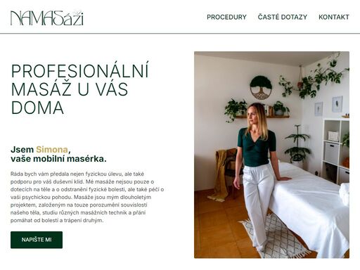 namasáži - profesionální mobilní masáže v olomouckém kraji. dopřejte si regenerační, sportovní, relaxační, breussovu masáž nebo baňkování přímo u vás doma. masérka simona špundová vám přinese úlevu a pohodu. objednejte si masáž snadno a rychle.