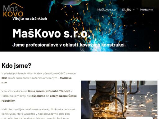 maškovo s.r.o. je česká firma a zaměřuje se hlavně na montované haly, zábradlí, schodiště, svařence, nerezové konstrukce a stavební práce.