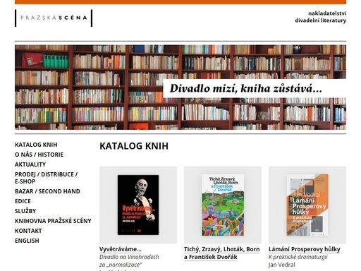 nakladatelství pražská scéna od roku 1993 reflektuje moderní a současné české divadlo, nově i knižní kulturu a slouží i rozsáhlou odbornou knihovnou.