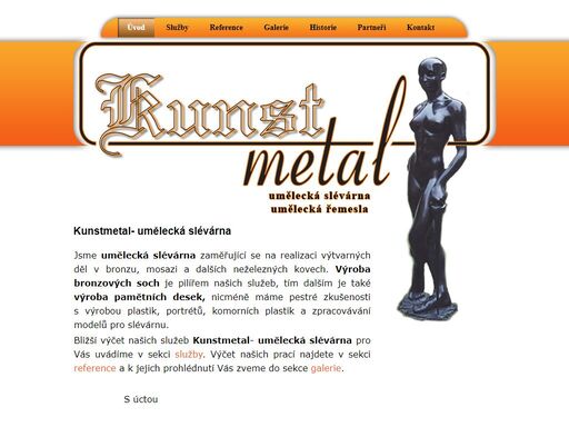 jsme umělecká slévárna. prvním pilířemje výroba bronzových soch a druhým výroba pamětních desek.