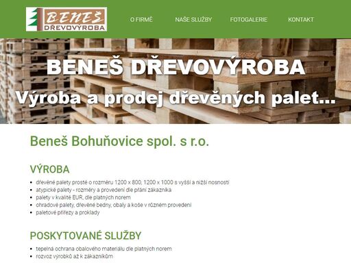 společnost beneš bohuňovice spol. s r.o. nabízí prodej dřevěných a atypických palet v kvalitě eur, ale i bedny, obaly či koše.