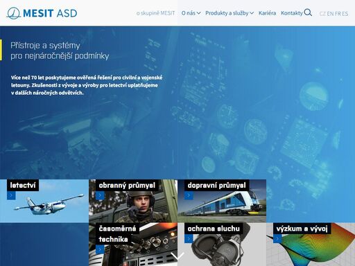 mesit asd - poskytujeme ověřená řešení pro civilní a vojenské letouny. zkušenosti z vývoje a výroby pro letectví uplatňujeme v dalších náročných odvětvích.