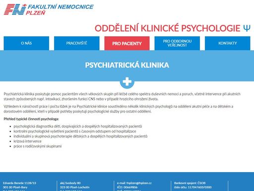 psychiatrická klinika poskytuje pomoc pacientům všech věkových skupin při léčbě celého spektra duševních nemocí a poruch, včetně intervence při akutních stavech způsobených např. intoxikací, zhoršením funkcí cns nebo v případě hrozícího ohrožení života.
v