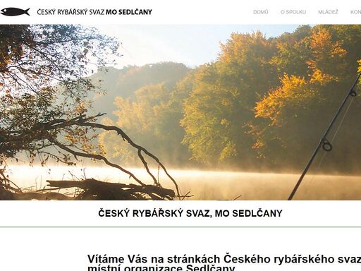  vítáme vás na stránkách českého rybářského svazu, místní organizace sedlčany. naše organizace čítá 635 členů, z toho 113 členů jsou děti a mládež do