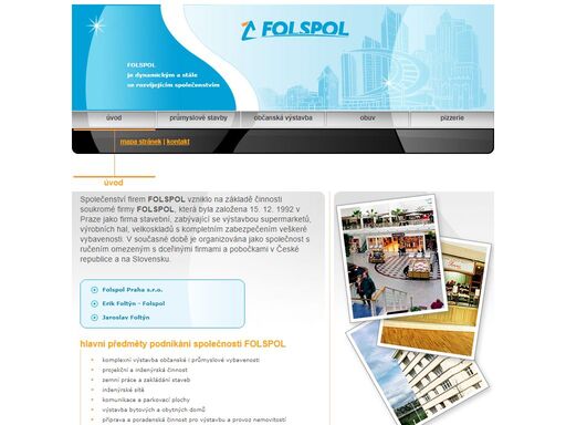 web společnosti folspol praha zabivajici se stavbou supermarketů, výrobních hal, velkoskladů s kompletním zabezpečením veškeré vybavenosti.